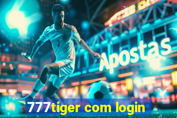 777tiger com login